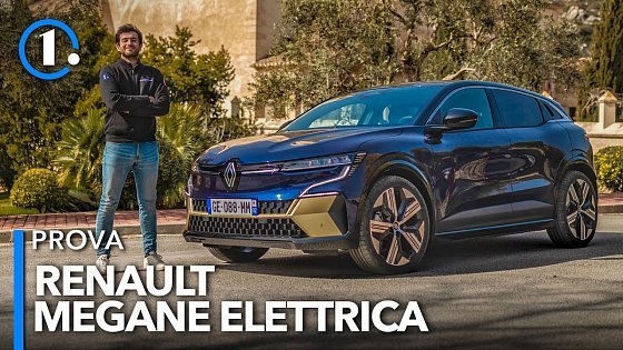 Video: Renault Megane E-Tech | Elettrica da 470 km ma si guida come una VERA MEGANE!
