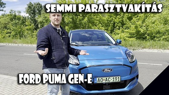 Video: Ford Puma Gen-E: az őszinte villanyautó