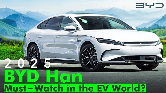 Video: What Makes the 2025 BYD Han a Must-Watch in the EV World?