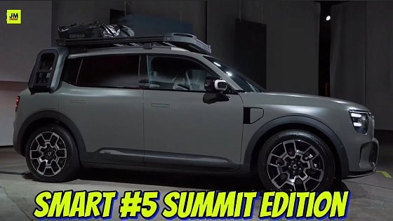 Video: 2025 SMART #5 SUMMIT EDITION IS HERE!