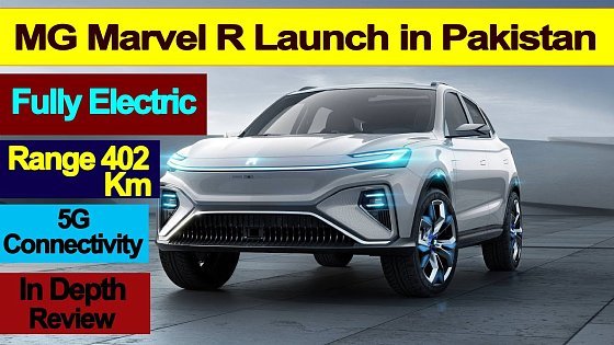 Video: MG Marvel R Launch in Pakistan - In Depth Review and Price of MG Marvel R