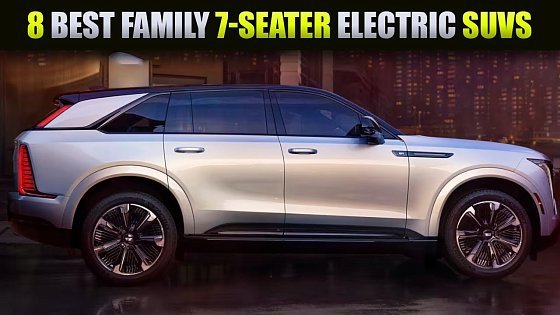 Video: 8 Biggest Family Electric SUVs | Rivian R1S , Tesla Model X, Chevrolet Equinox, and Many Others!