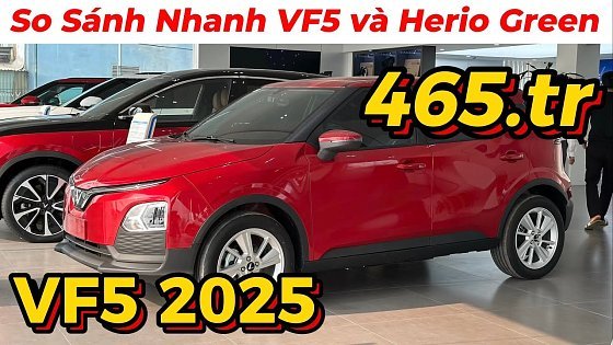 Video: So Sánh Khác Biệt Giữa Vinfast VF5 và Vinfast Herio Green Khi Chênh Nhau Đến Hơn 30 Tr | Giá Xe Việt