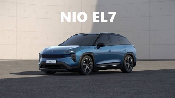 Video: New 2023 NIO EL7 ⚡ Electric SUV with a Range of 930 km / 778 miles