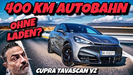 Video: Schafft der Cupra Tavascan VZ 400 km Autobahn mit einer Ladung? Elektroauto Autobahnreichweite!