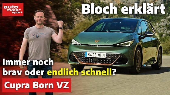 Video: Cupra Born VZ: Der erste Elektro-Hot Hatch? - Bloch erklärt #251 - auto motor und sport