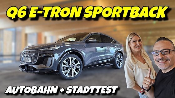 Video: Autobahn und Stadtverbrauch des neuen Audi Q6 Sportback e-tron im Check. #ev