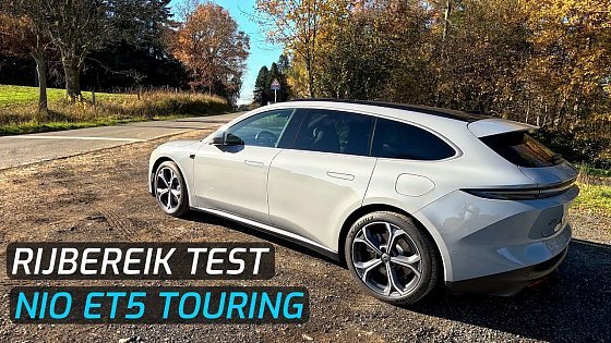 Video: NIO ET5 TOURING LONG RANGE 100 kWh RIJBEREIK TEST (stad, autosnelweg, gewestweg)
