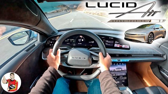 Video: The Lucid Air GT is the Most Luxurious EV on Sale (POV Drive Review)