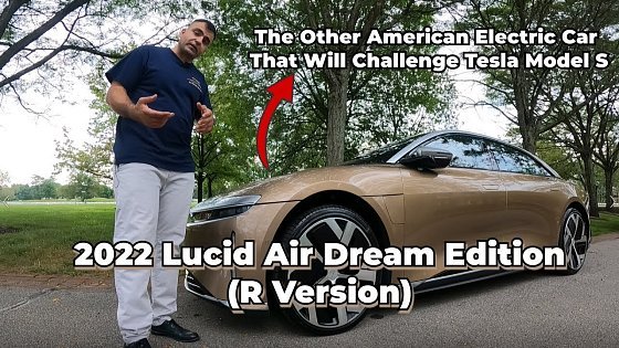 Video: 2022 Lucid Air Dream Edition (R Version) | The New American Electric Car Company
