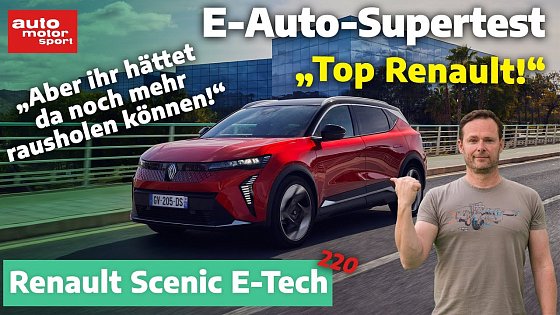 Video: Renault Scenic E-Tech 220: Verwandlung zum Kompakt-Stromer | E-Auto Supertest mit Alex Bloch | ams
