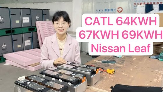Video: CATL battery 63KWH 67KWH 69KWH for Nissan Leaf car replacement