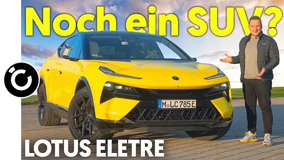 Video: Lotus ELETRE Alltagstest - besser als Model X, BMW iX, EQE und co?