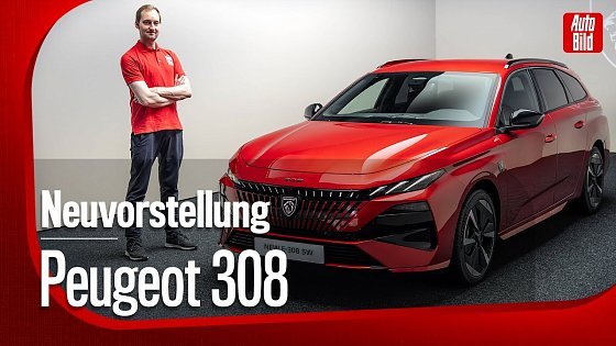 Video: Peugeot frischt 308 und 308 SW auf | Vorstellung mit Sebastian Friemel