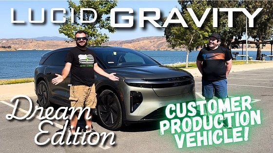 Video: Lucid GRAVITY Dream Edition - First Look at a Customer PRODUCTION Vehicle UP CLOSE