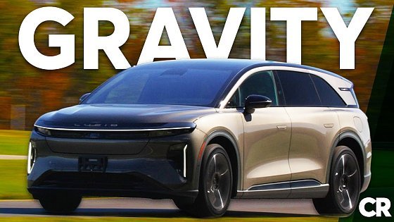 Video: 2026 Lucid Gravity Review | Consumer Reports
