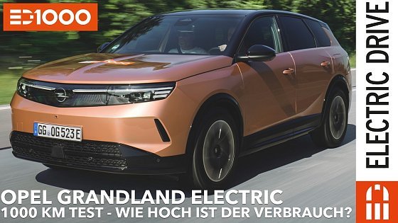 Video: 2025 Opel Grandland Electric im 1000 km Test! Nur 11,4 kWh/100km Verbrauch? ED 1000 2025 |