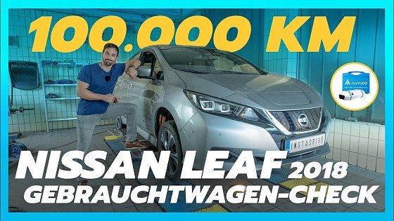 Video: Nissan Leaf 100.000 km Dauertest - Akku, Wartung, Schwächen & Stärken. Nissan Gebrauchtwagen Check