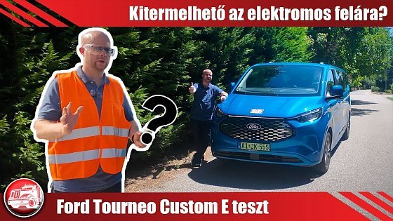 Video: Megéri villanyos személyszállítót venni? – Ford Tourneo Custom E L2 160kW teszt
