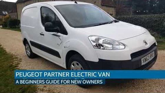 Video: Peugeot Partner Electric (or Citroen Berlingo EV) beginner&#39;s guide for new owners