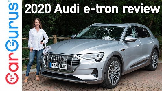 Video: 2020 Audi e-tron Review: The fast-charging electric SUV