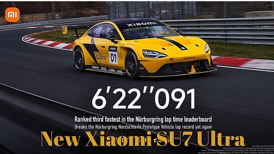 Video: Xiaomi SU7 Ultra Improves Nürburgring Nordschleife Lap Record by 24 Seconds | 6:22.091