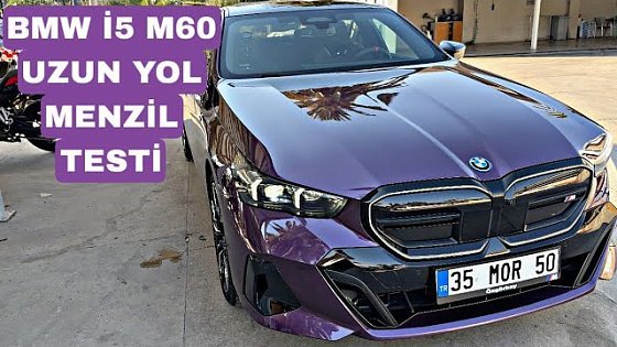 Video: BMW İ5 M60 NEDEN DİĞERLERİNDEN FARKLI?TEK DOLU BATARYA KAÇ KM GİDER?