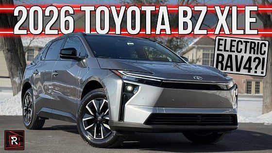 Video: Much Improved Electric RAV4! | 2026 Toyota bZ XLE Plus | Detailed Review & Breakdown