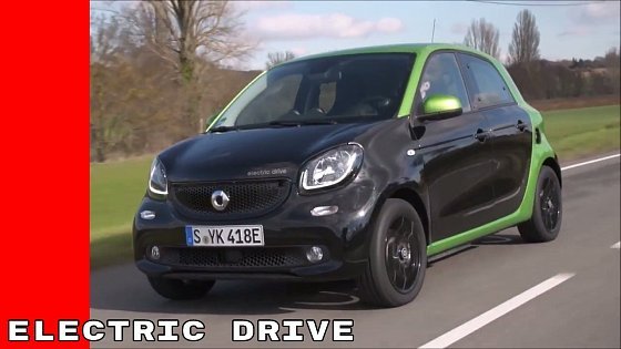 Video: 2017 Smart Fortwo &amp; ForFour Electric Drive