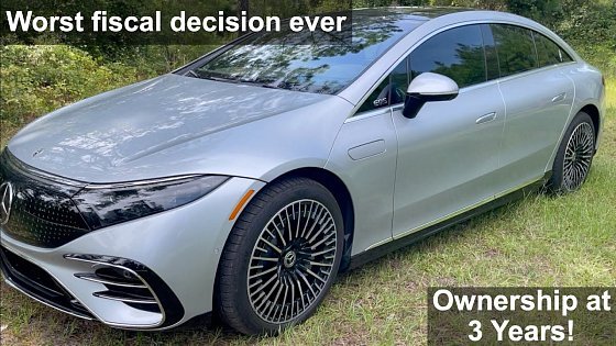 Video: Worst fiscal decision ever! Mercedes-Benz EQS ownership at 3 years.