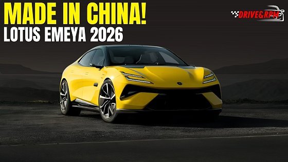 Video: Lotus Emeya 2026: Geely's "Chinese" Weapon Ends Porsche [Global Launch]
