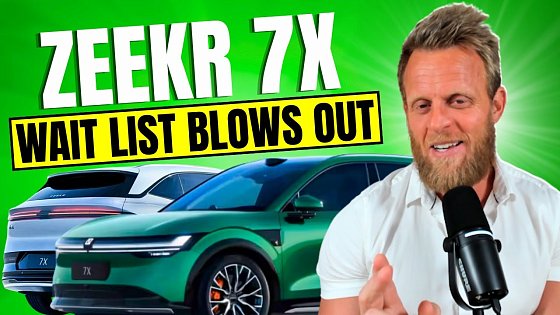 Video: I Ordered a Zeekr 7X one hour after launch