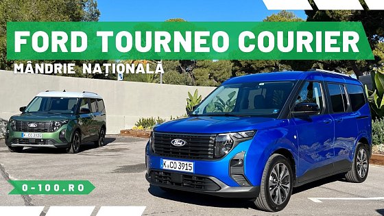 Video: Test Drive Ford Tourneo Courier - mândrie națională