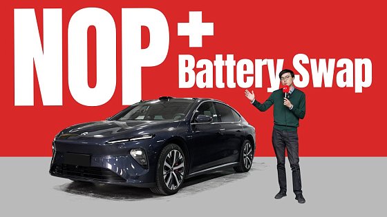 Video: NIO's Unrivalled Long-Distance EV Experience = Navigate-on-Pilot + Battery Swap