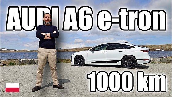 Video: 1000 km elektrykiem - Audi A6 Sportback e-tron Performance - wrażenia (PL) test i jazda próbna