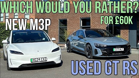 Video: New 2024 Tesla Model 3 Performance V Used Audi E-Tron GT RS Carbon Vorsprung - Which would you buy?