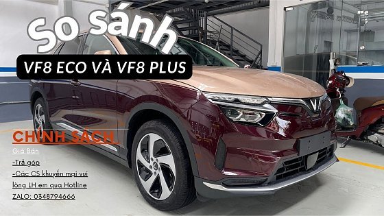 Video: Vf8 2025 Bản Eco và Plus khác nhau những điểm gì?