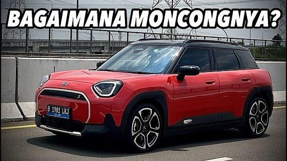 Video: MINI ACEMAN | Mini Hasil Kerjasama BMW dan GWM