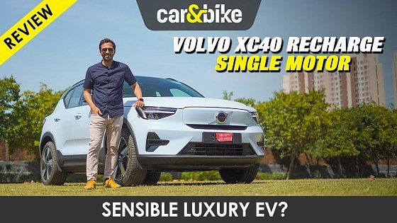 Video: Volvo XC40 Recharge Single-Motor: Does It Have The Shock Value? | First Drive Review | car&amp;bike