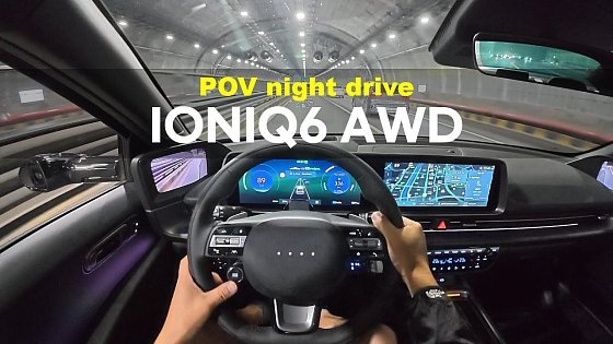 Video: 2026 Hyundai Ioniq6 long-range AWD POV night drive