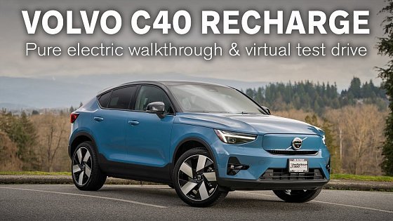 Video: 2022 Volvo C40 Recharge Pure Electric Walkaround and Virtual Test Drive