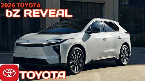 Video: 2026 Toyota bZ Revealed: Redefining Electric Driving from Toyota.