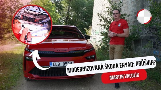 Video: Martin Vaculík a modernizovaná Škoda Enyaq: Tohle zavání průšvihem!