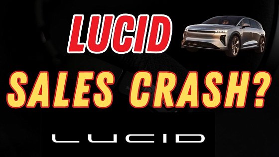 Video: Lucid Motors in Trouble | Sales, Stock & Interest Rate Impact Explained - LUCID Stock.