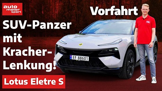 Video: Lotus Eletre: SUV-Panzer mit Sportwagen-Feeling! – Fahrbericht | auto motor und sport