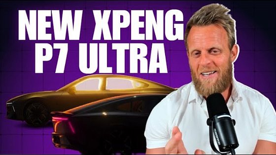 Video: NEW Xpeng P7 Ultra 5 door coupe revealed in China with 530kw charging