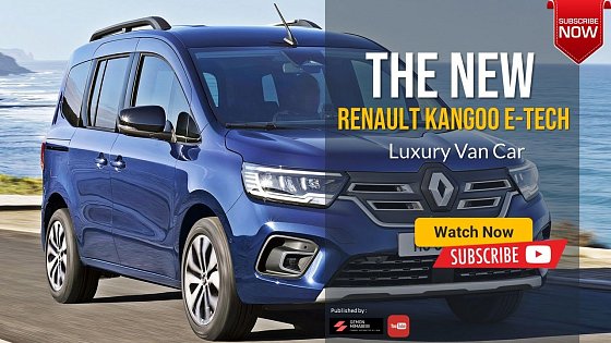 Video: The 2023 2024 Renault Kangoo E Tech Luxury Interior Exterior Overview