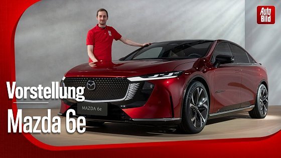 Video: Elektrischer Mazda 6 Nachfolger | Vorstellung mit Sebastian Friemel