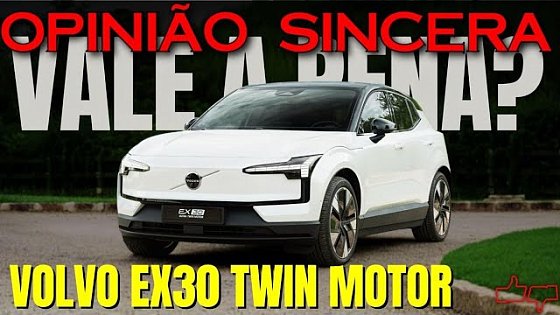 Video: NOVO Volvo EX30 Twin Motor 2026: Dois motores elétricos, MAIS potente, melhor? Vale a Pena? Preço