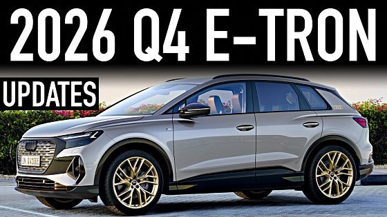 Video: 2026 Audi Q4 E-Tron.. What's New?